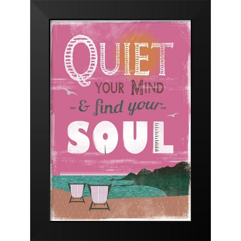 Quiet Your Mind Black Modern Wood Framed Art Print by JMB Designs