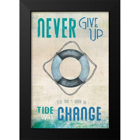 Never Give Up Black Modern Wood Framed Art Print by JMB Designs
