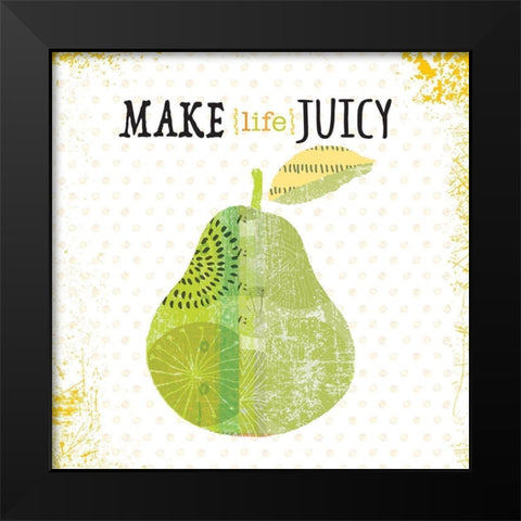 Make Life Juicy Black Modern Wood Framed Art Print by JMB Designs