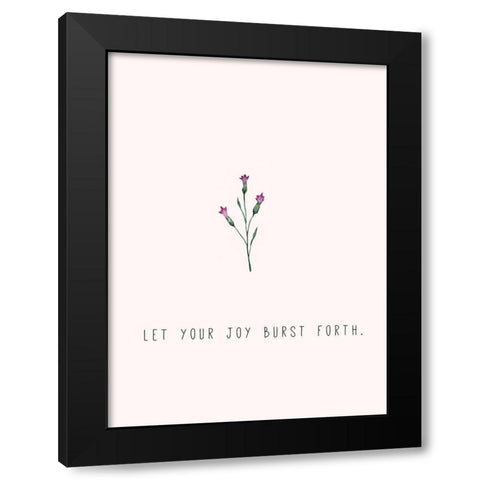Let Your Joy Burst Forth Black Modern Wood Framed Art Print with Double Matting by JMB Designs