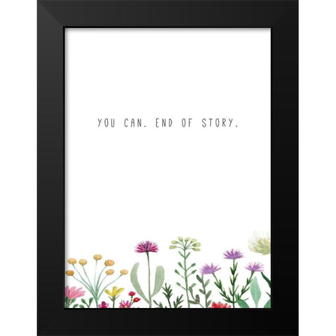You Can Black Modern Wood Framed Art Print by JMB Designs