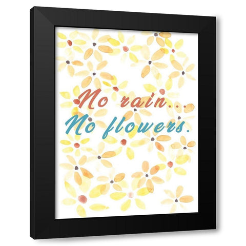 No Rain, No Flowers Black Modern Wood Framed Art Print with Double Matting by JMB Designs