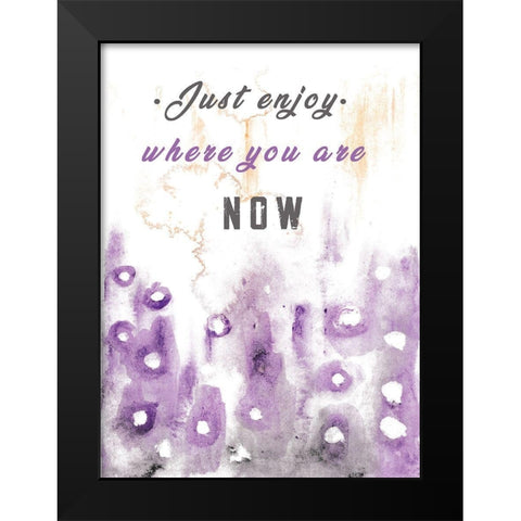 Just Enjoy Black Modern Wood Framed Art Print by JMB Designs