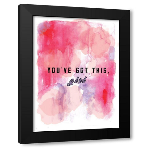 Youve Got This Black Modern Wood Framed Art Print by JMB Designs