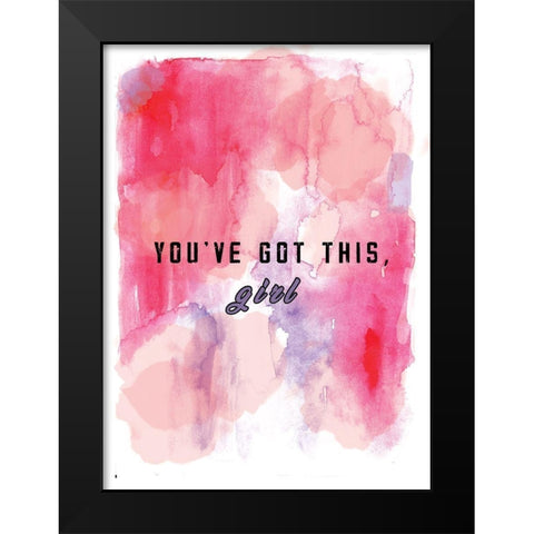 Youve Got This Black Modern Wood Framed Art Print by JMB Designs