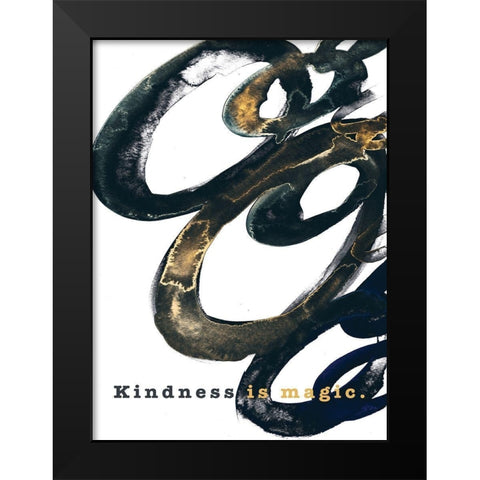Kindness is Magic Black Modern Wood Framed Art Print by JMB Designs