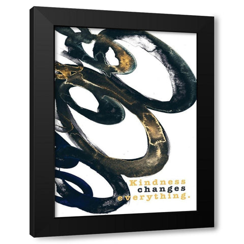 Kindness Changes Everything Black Modern Wood Framed Art Print with Double Matting by JMB Designs