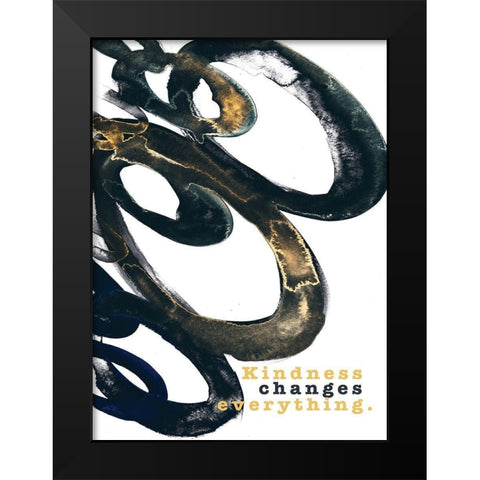 Kindness Changes Everything Black Modern Wood Framed Art Print by JMB Designs
