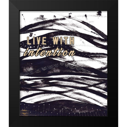Live with Intention Black Modern Wood Framed Art Print by JMB Designs