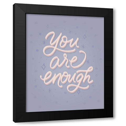 You Are Black Modern Wood Framed Art Print by Batista, Dee