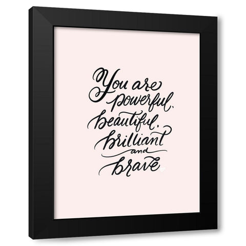 You Are Black Modern Wood Framed Art Print by Batista, Dee