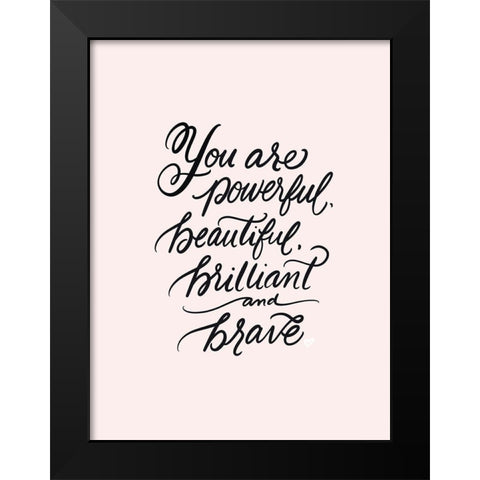 You Are Black Modern Wood Framed Art Print by Batista, Dee