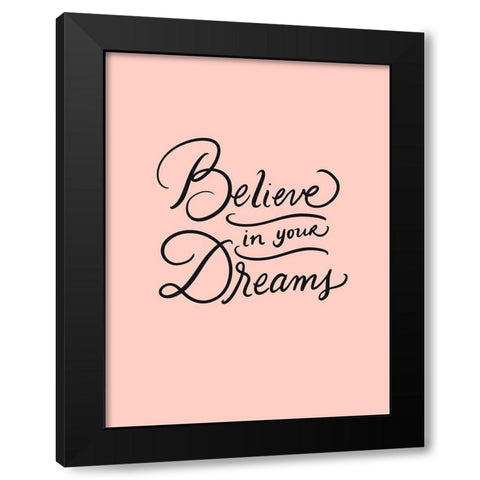 Believe Black Modern Wood Framed Art Print by Batista, Dee
