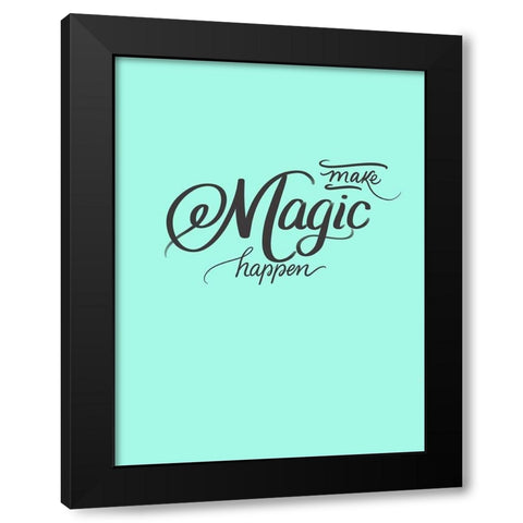 Make Magic Black Modern Wood Framed Art Print by Batista, Dee