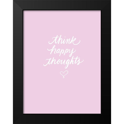 Think Happy Black Modern Wood Framed Art Print by Batista, Dee