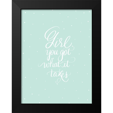 You Got This Black Modern Wood Framed Art Print by Batista, Dee