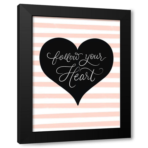 Follow Black Modern Wood Framed Art Print by Batista, Dee