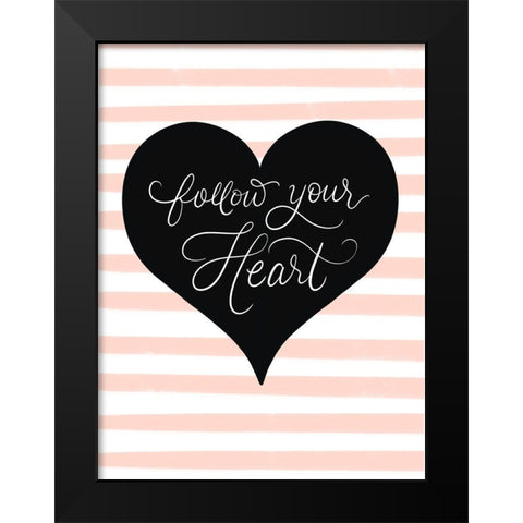 Follow Black Modern Wood Framed Art Print by Batista, Dee