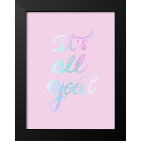 Good Black Modern Wood Framed Art Print by Batista, Dee