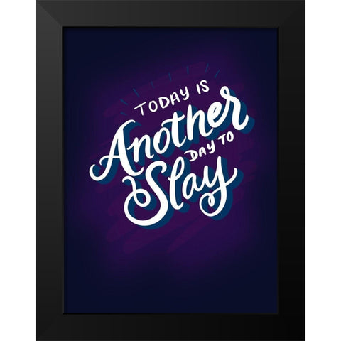 Slay Black Modern Wood Framed Art Print by Batista, Dee
