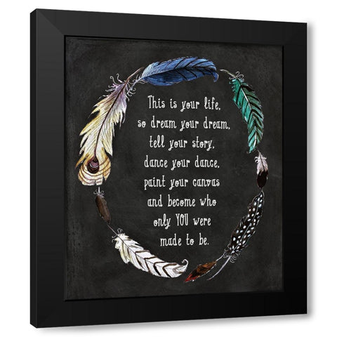 This is Your Life Black Modern Wood Framed Art Print with Double Matting by Tyndall, Elizabeth