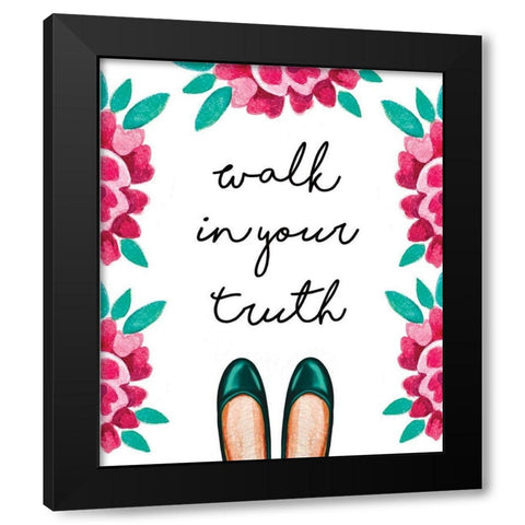 Walk in Your Truth Black Modern Wood Framed Art Print with Double Matting by Tyndall, Elizabeth