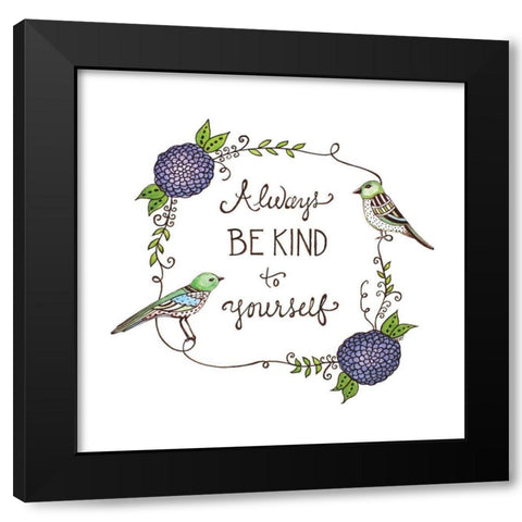 Be Kind to Yourself Black Modern Wood Framed Art Print with Double Matting by Tyndall, Elizabeth