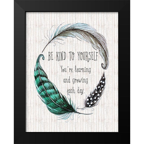 Be Kind to Yourself Black Modern Wood Framed Art Print by Tyndall, Elizabeth