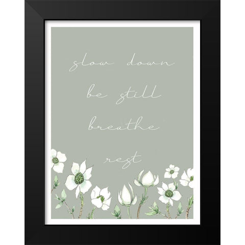 Slow Down Black Modern Wood Framed Art Print by Tyndall, Elizabeth