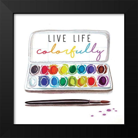 Live Life Colorfully Black Modern Wood Framed Art Print by Tyndall, Elizabeth