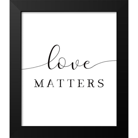 Love Matters Black Modern Wood Framed Art Print by Tyndall, Elizabeth