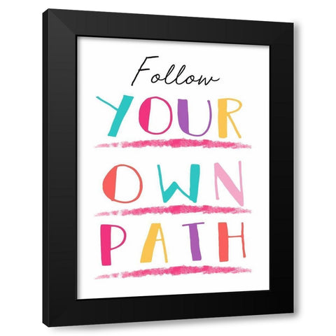 Follow Your Own Path Black Modern Wood Framed Art Print by Tyndall, Elizabeth