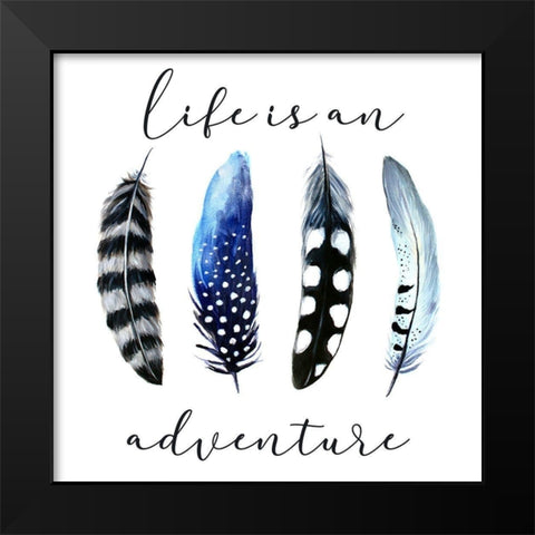 Life is an Adventure Black Modern Wood Framed Art Print by Tyndall, Elizabeth