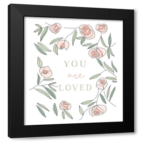 You Are Loved Black Modern Wood Framed Art Print with Double Matting by Tyndall, Elizabeth