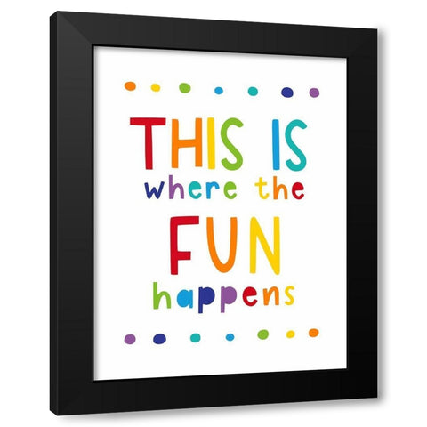 Where the Fun Happens Black Modern Wood Framed Art Print with Double Matting by Tyndall, Elizabeth