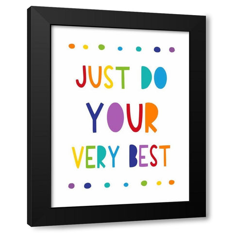 Just Do Your Very Best Black Modern Wood Framed Art Print with Double Matting by Tyndall, Elizabeth