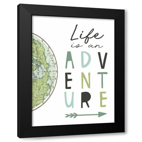 Life is an Adventure Black Modern Wood Framed Art Print by Tyndall, Elizabeth