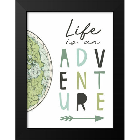 Life is an Adventure Black Modern Wood Framed Art Print by Tyndall, Elizabeth