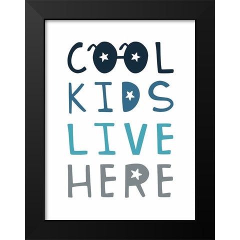 Cool Kids Live Here Black Modern Wood Framed Art Print by Tyndall, Elizabeth