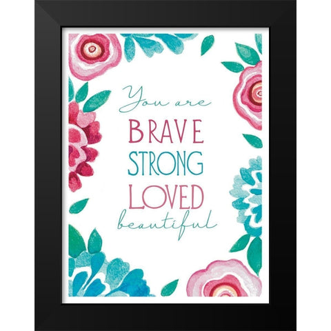 You Are Brave Black Modern Wood Framed Art Print by Tyndall, Elizabeth