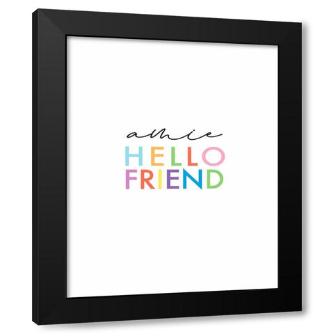 Hello Friend Black Modern Wood Framed Art Print by Tyndall, Elizabeth