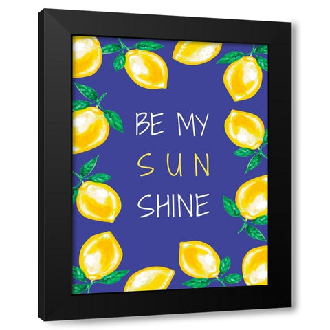 Be My Sunshine Black Modern Wood Framed Art Print by Tyndall, Elizabeth