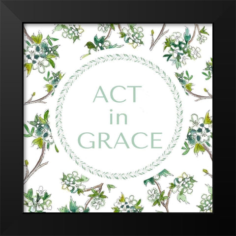 Act in Grace Black Modern Wood Framed Art Print by Tyndall, Elizabeth