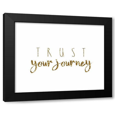 Trust Your Journey Black Modern Wood Framed Art Print with Double Matting by Tyndall, Elizabeth