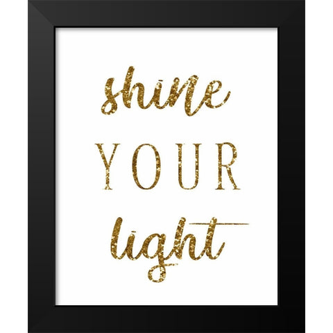 Shine Your Light Black Modern Wood Framed Art Print by Tyndall, Elizabeth