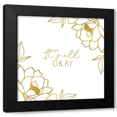 Its All Okay Black Modern Wood Framed Art Print with Double Matting by Tyndall, Elizabeth