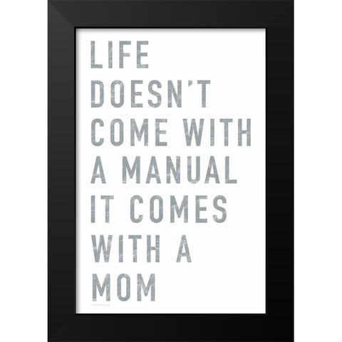 Mom Manual Black Modern Wood Framed Art Print by Tyndall, Elizabeth