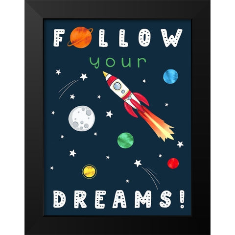 Follow Your Dreams Black Modern Wood Framed Art Print by Tyndall, Elizabeth