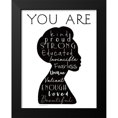 You Are Black Modern Wood Framed Art Print by Tyndall, Elizabeth