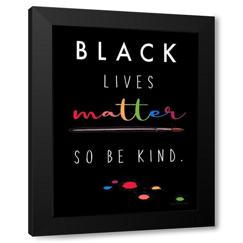 Be Kind Black Modern Wood Framed Art Print with Double Matting by Tyndall, Elizabeth